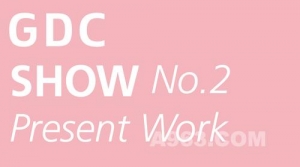 GDC Show No.2Present WorkµĹ